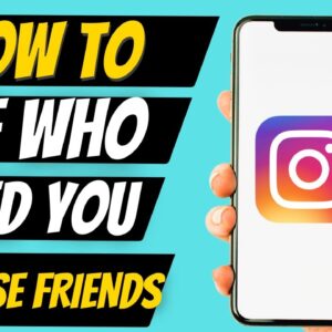 How To see who has added you as close friends on Instagram