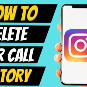 How To Delete Call History On Instagram