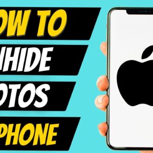 How to UnHide Photos on Your iPhone