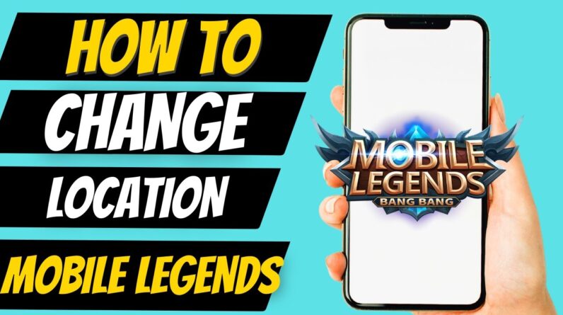 How to Change Location on Mobile Legends