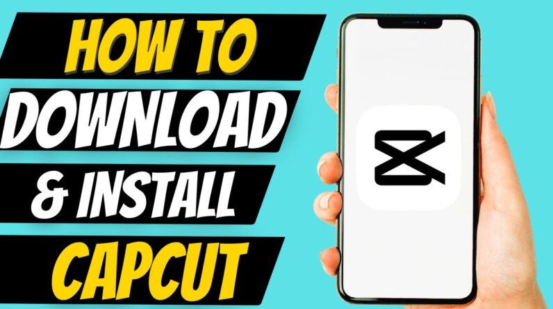 How to Download & Install CapCut App (2023)