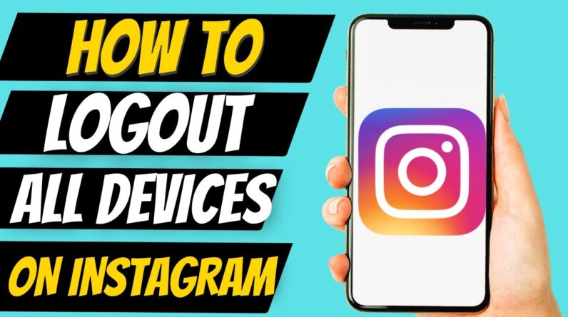 How To Logout Of All Devices On Instagram