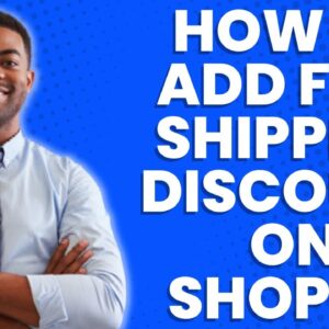 HOW TO ADD FREE SHIPPING DISCOUNT ON SHOPIFY 2023