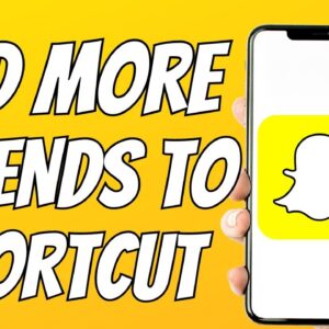 How To Add More Friends To Snapchat Shortcut (2023)