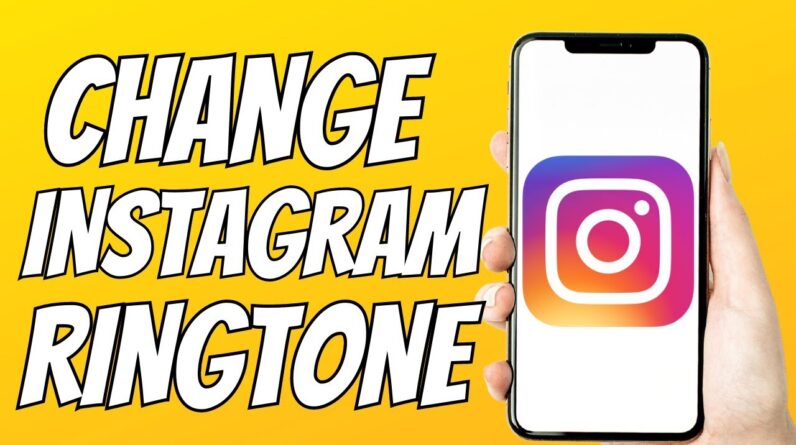 How to Change Instagram Notification Ringtone
