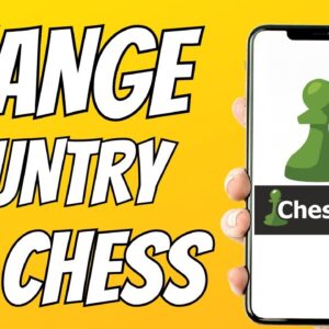 How to Change Your Country On Chess