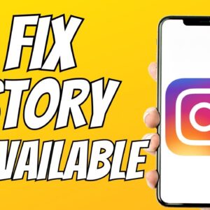 How To Fix Instagram Story Unavailable Problem