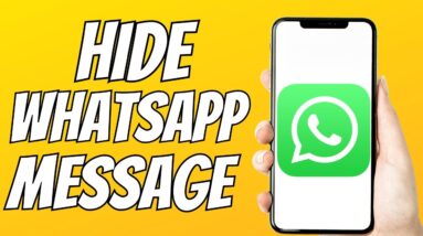 How To Hide WhatsApp Message On Lock Screen & Notification Bar