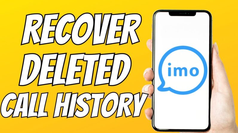 How To Recover Deleted Imo Call History