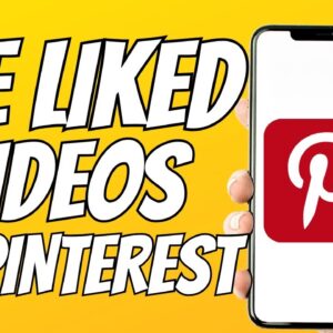 How To See Your Liked Videos On Pinterest