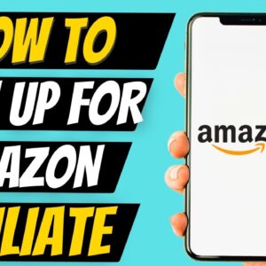 How to Sign Up for Amazon Affiliate Program | Amazon Affiliate Tutorial 2023