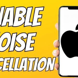 How to Enable Phone Noise Cancellation On iPhone
