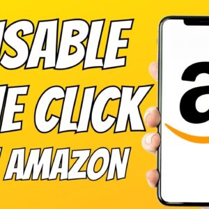 How to Disable One Click on Amazon