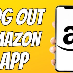 How to Log Out from Amazon App after latest update 2023
