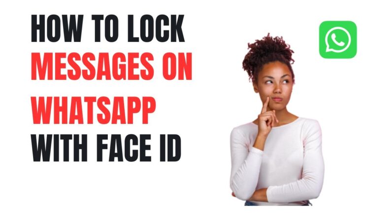 HOW TO LOCK MESSAGES ON WHATSAPP WITH FACE ID