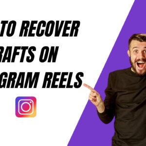 HOW TO RECOVER DRAFTS ON INSTAGRAM REELS