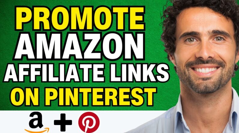 How To Promote Amazon Affiliate Links on Pinterest (FREE Method 2024)