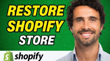 How To Restore Shopify Store (2024) - Full Guide
