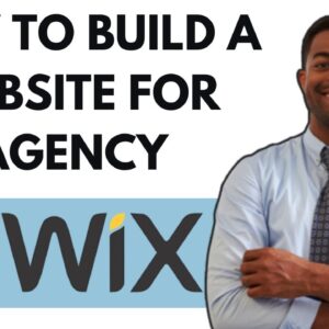 HOW TO BUILD A WIX WEBSITE FOR AGENCY