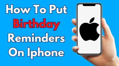 How To Put Birthday Reminders On Iphone