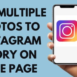 HOW TO ADD MULTIPLE PHOTOS TO INSTAGRAM STORY ON ONE PAGE