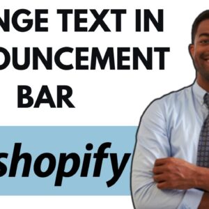 HOW TO CHANGE TEXT IN ANNOUNCEMENT BAR IN SHOPIFY