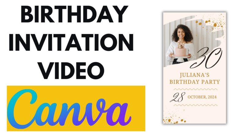 HOW TO CREATE BIRTHDAY INVITATION VIDEO ON CANVA