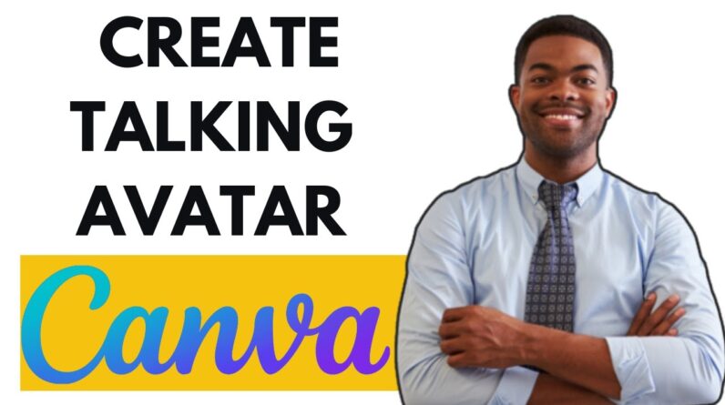 HOW TO CREATE TALKING AVATAR ON CANVA -FULL STEP BY STEP GUIDE
