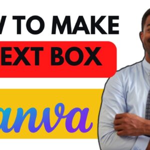 HOW TO MAKE A TEXT BOX ON CANVA- FULL GUIDE