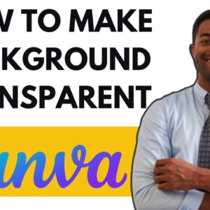 HOW TO MAKE CANVA BACKGROUND TRANSPARENT