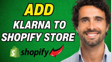 How to Add Klarna to My Shopify Store In 2024