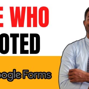 How To See Who Voted On Google Forms