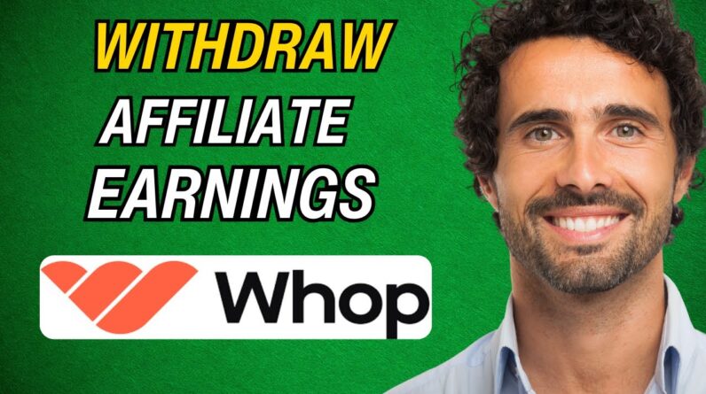 How To Withdraw Affiliate Earnings On Whop 2025!