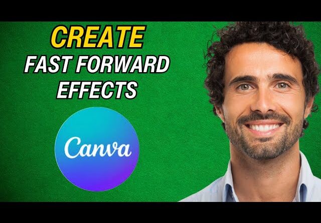 How to Create Fast Forward Effects in Canva